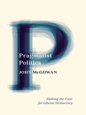 cover image of Pragmatist Politics